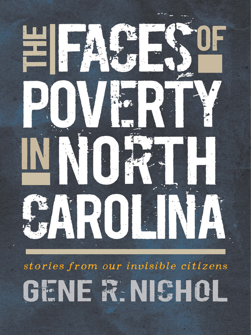 Title details for The Faces of Poverty in North Carolina by Gene R. Nichol - Available